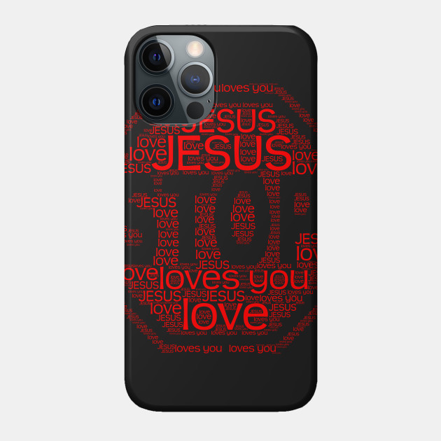 Stop Jesus Loves You Christians JesusChrist - Jesus Christ - Phone Case