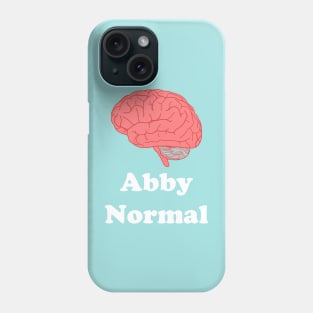 Abby Normal Phone Case