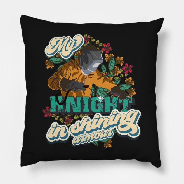My knight in shining armour Welder wife gift Pillow by HomeCoquette