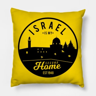 Israel Is My Second Home Pillow