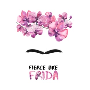 Fierce Like Frida T-Shirt