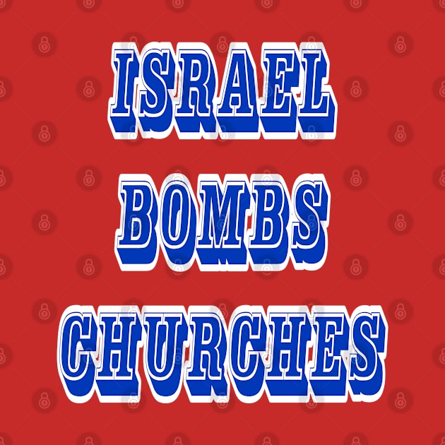 Israel Bombs Churches - Back by SubversiveWare