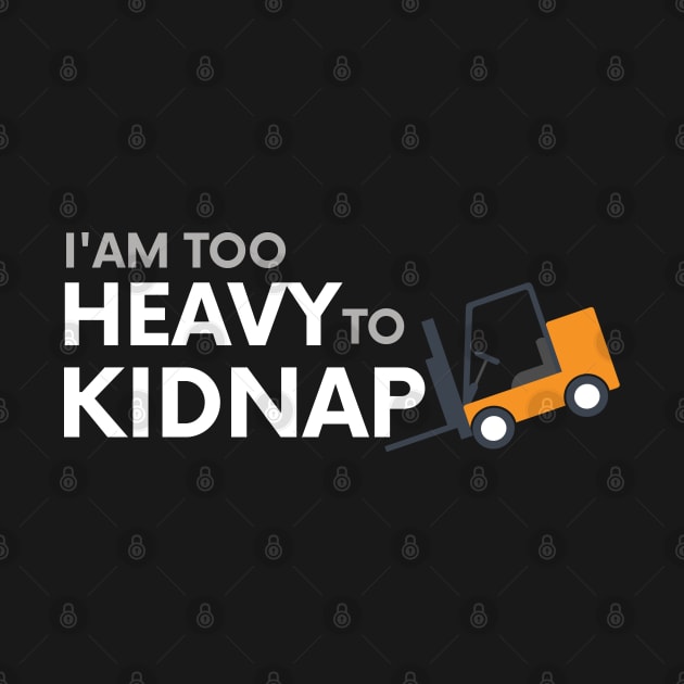 I am too heavy to kidnap by PlusAdore