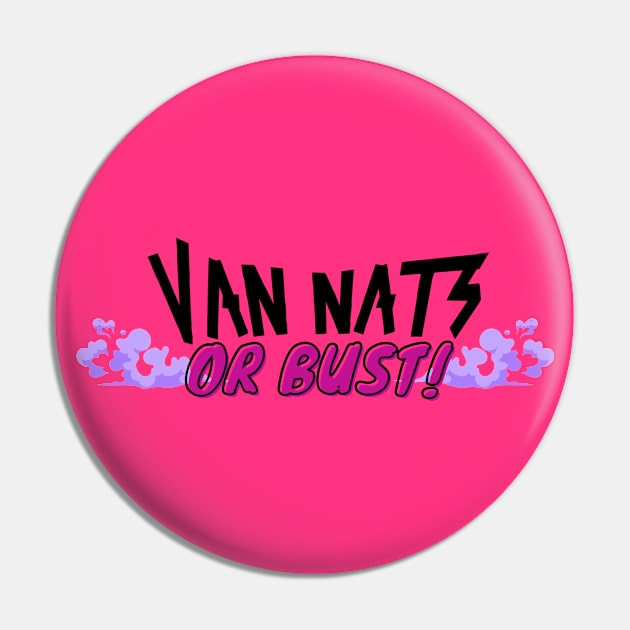 Van Nats Or Bust! (V1) Pin by NextGenVanner