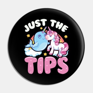 Funny Just The Tips Cute Narwhal Unicorn Pun Pin