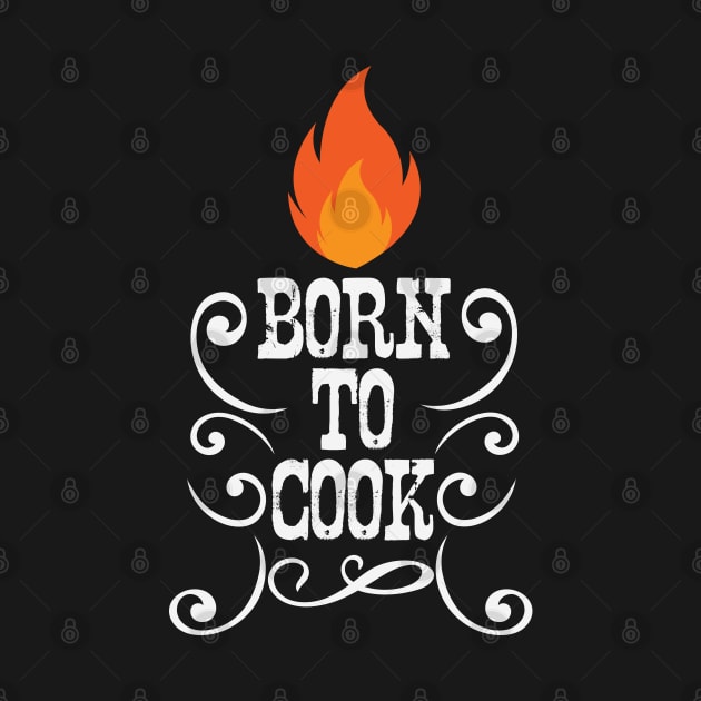 Born to Cook by CTShirts