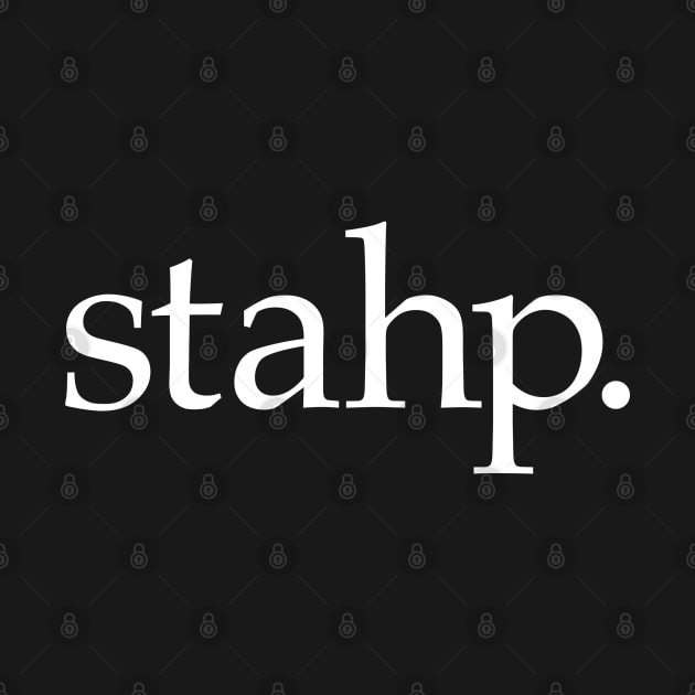 stahp by StickSicky