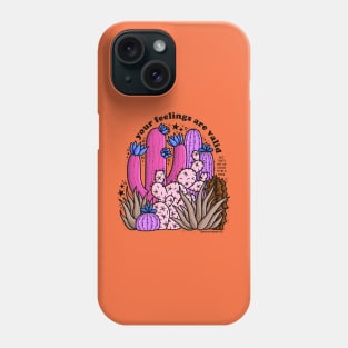 Your Feelings Are Valid (But Don’t Be a Prick) Phone Case