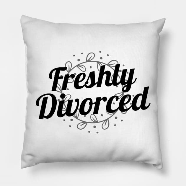 Freshly Divorced, Divorce Pillow by OldCamp