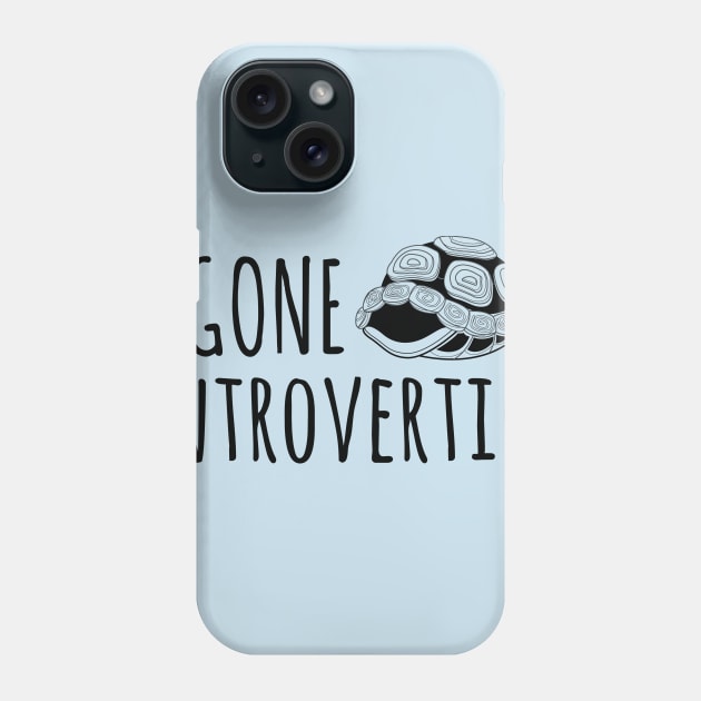 Gone Introvertin' Phone Case by AndreeDesign