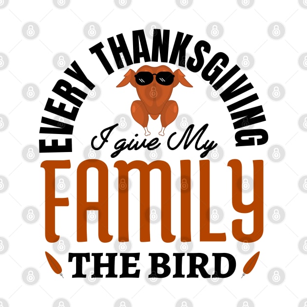 every thanksgiving i give my family i give my family the bird by Fashion planet
