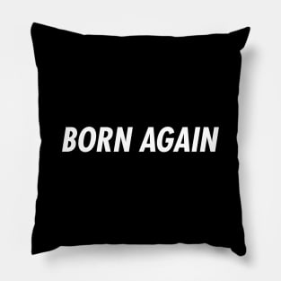 Born Again Christian Tee Pillow