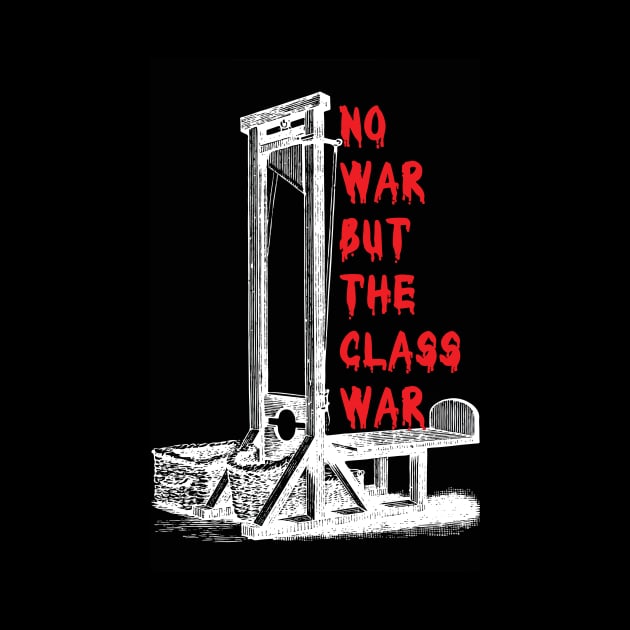 No War But The Class War (v2) by VintageArtwork