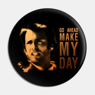 Make My Day! Pin