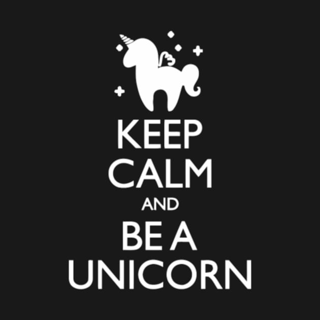 Keep Calm Be A Unicorn Women s T shirt by Xizin Gao