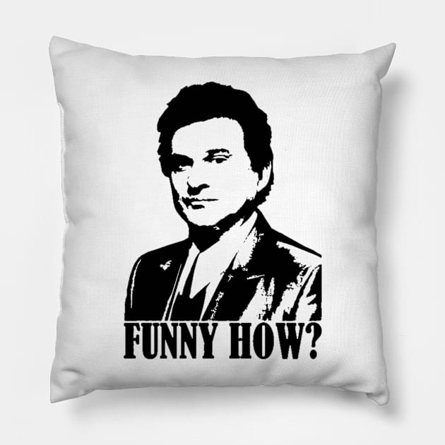 Funny How? Goodfellas Joe Pesci Pillow by sindanke