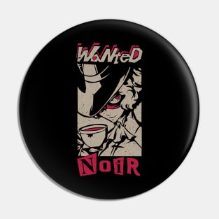 Wanted Noir Pin