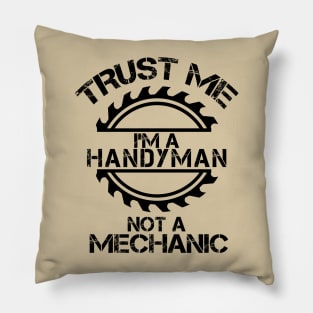 Trust me, I'm a Handyman, not a Mechanic, design with sawblade Pillow