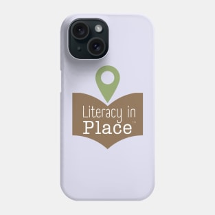 Literacy In Place Logo Phone Case