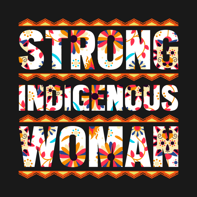 Strong Indigenous Woman - Indigenous people's day by Albatross