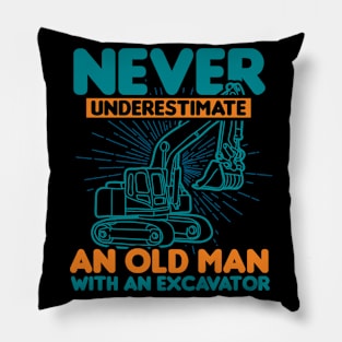 Never Underestimate An Old Man With An Excavator Pillow