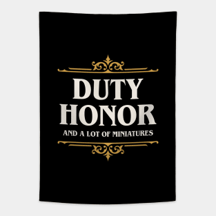 Duty Honor and A Lot of Miniatures Funny Wargaming Tapestry