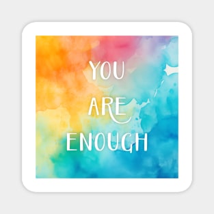 You Are Enough Magnet