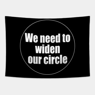 We need to widen our circle. Tapestry