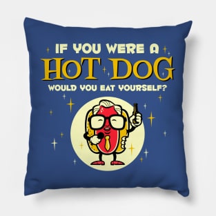 If You Were A Hot Dog Pillow