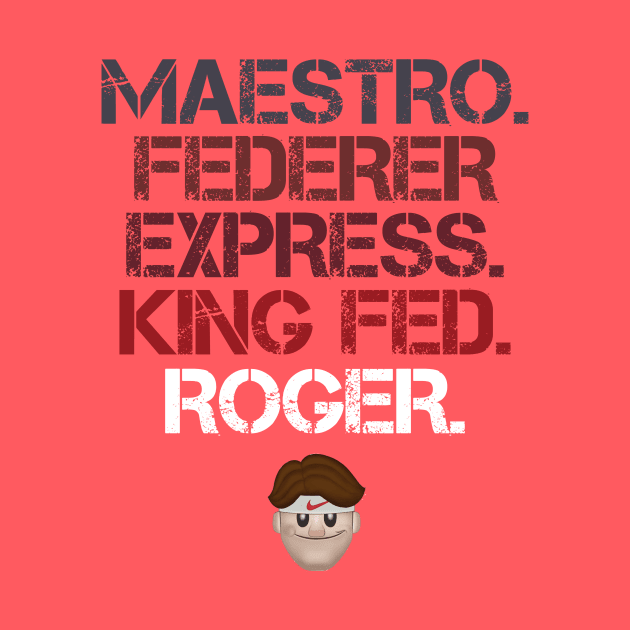 Maestro Federer Express King Fed Roger by inkstyl