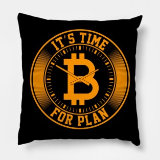 Time For Plan Bitcoin Pillow