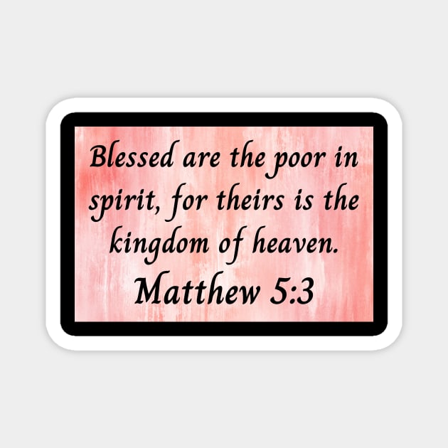 Bible Verse Matthew 5:3 Magnet by Prayingwarrior