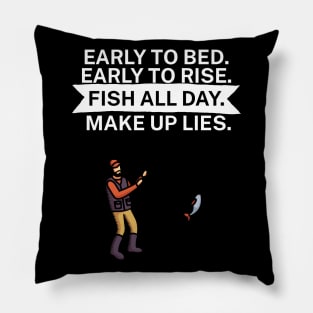 Early to bed Early to rise Fish all day Make up Pillow