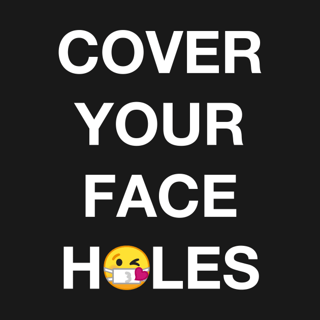 Cover Your Face Holes for Social Distancing by congLOLerate