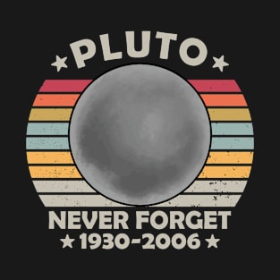 PLUTO NEVER FORGET 1930-2006 T-Shirt