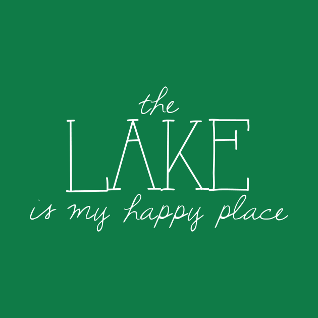 The Lake is My Happy Place by winsteadwandering