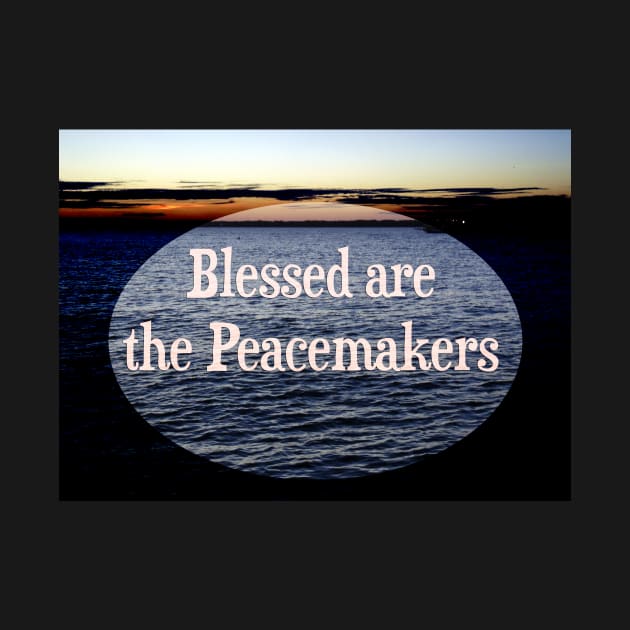 Blessed are the Peacemakers by csturman