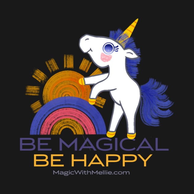Be Magical, Be Happy — Rainbow Unicorn Cuties Illustration series by mellierosetest