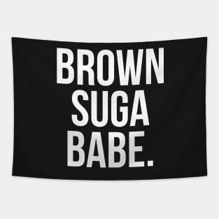 Brown Suga Babe. Tapestry