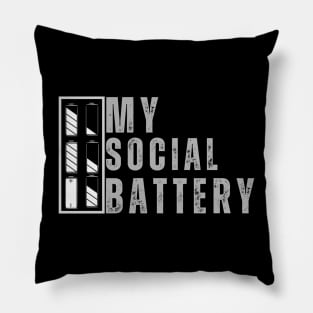 My Social Battery Design My Socail Battery Humor Pillow