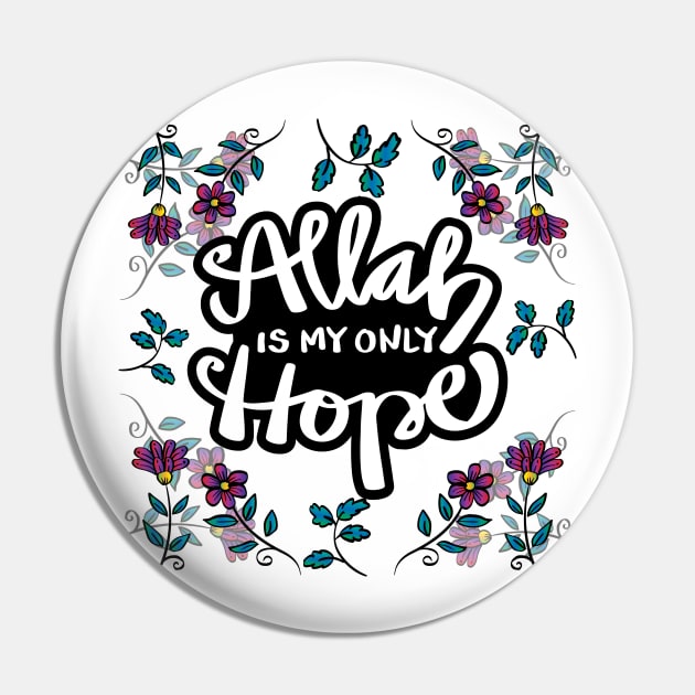 Allah is my only hope with flowers background. Islamic quote. Pin by Handini _Atmodiwiryo