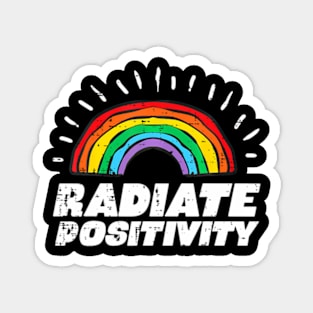 Gay Pride  Radiate Positivity Lgbtq Men Women Kids Magnet