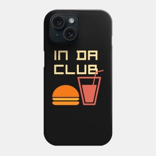 In Da Club Phone Case