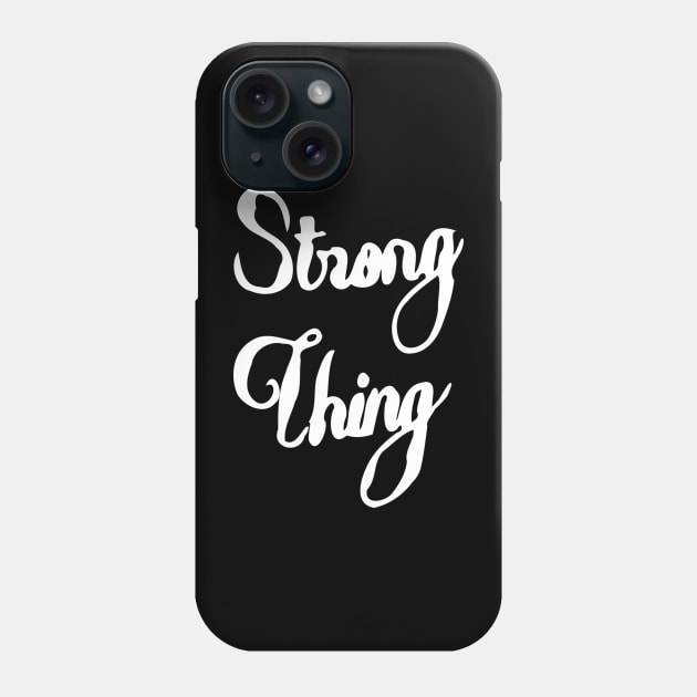 strong thing Phone Case by Oluwa290