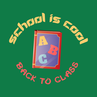 School is cool - back to class T-Shirt