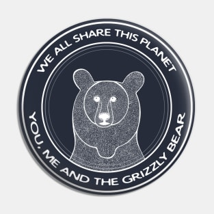 Grizzly Bear - We All Share This Planet Pin