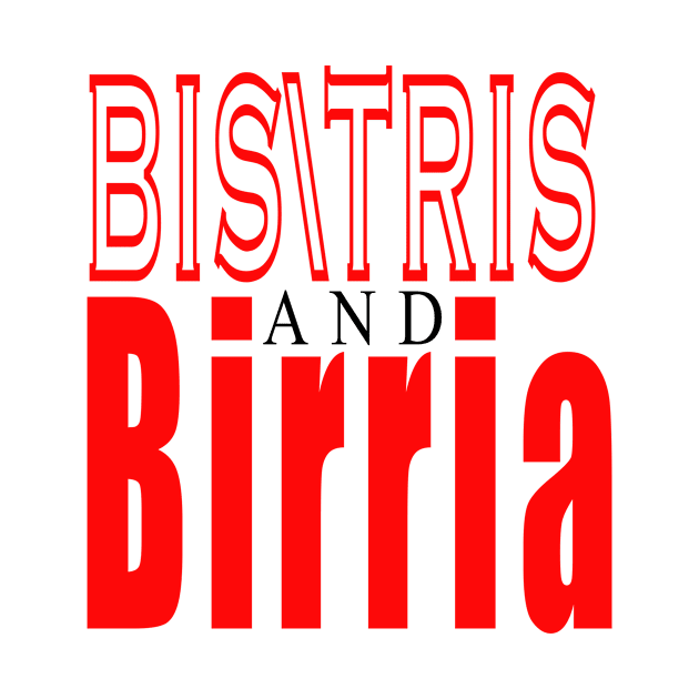 Bis\Tris\Birria by Dirty Beans