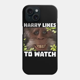 Harry Likes To Watch Phone Case