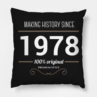 Making history since 1978 Pillow