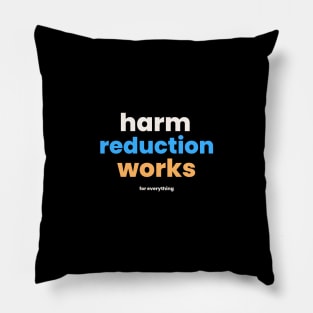 Auntie Says Harm Reduction Works Pillow